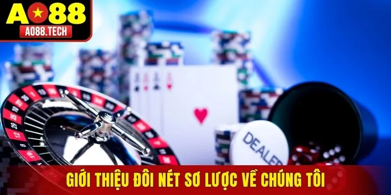 Giới thiệu đôi nét sơ lược về chúng tôi